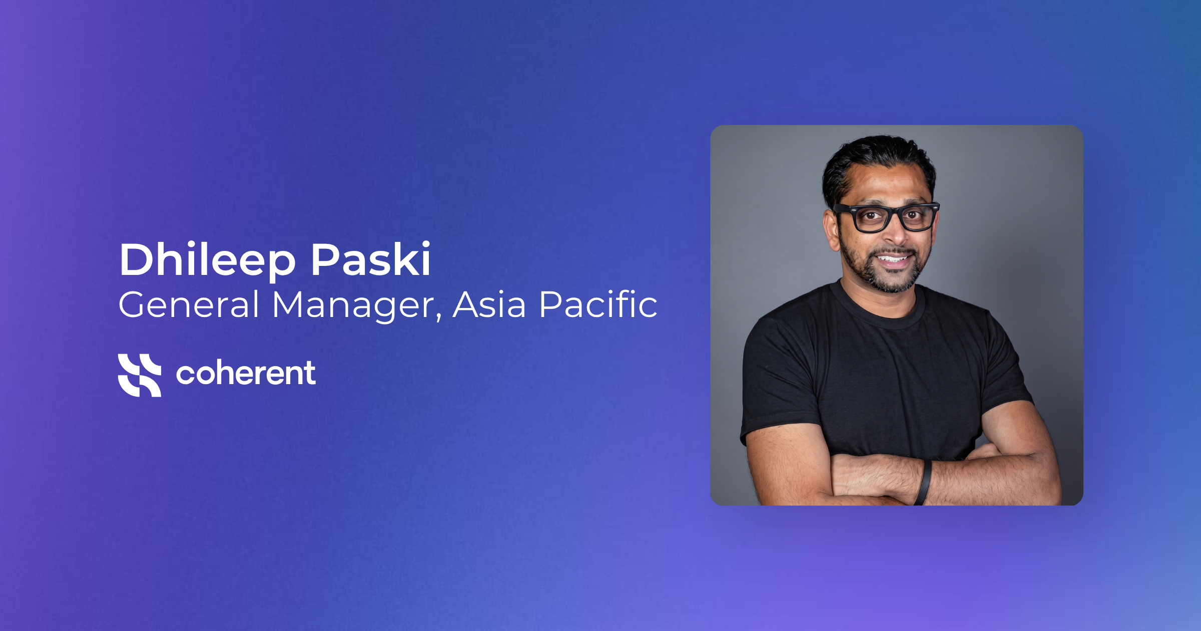 Dhileep Paski Coherent Asia Pacific